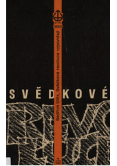 Svědkové revoluce : někdejší spolupracovníci Lenina a Stalina vypovídají  Cover Image