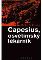 Capesius, osvětimský lékárník  Cover Image