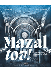 Mazal tov! : cesta životem v židovské tradici  Cover Image