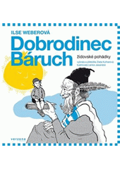 Dobrodinec Báruch : židovské pohádky  Cover Image