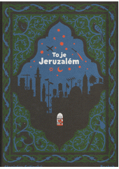 To je Jeruzalém  Cover Image